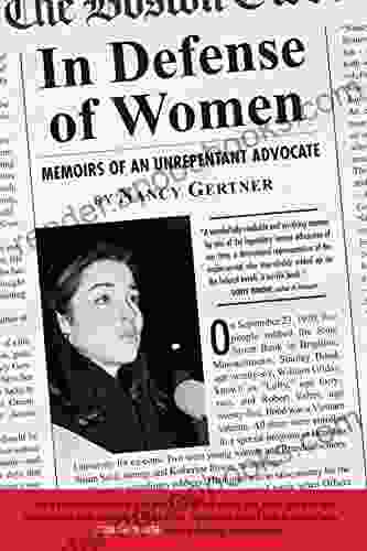 In Defense Of Women: Memoirs Of An Unrepentant Advocate