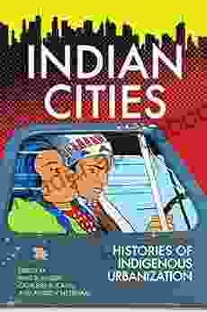 Indian Cities: Histories Of Indigenous Urbanization