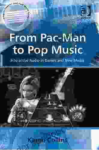 From Pac Man to Pop Music: Interactive Audio in Games and New Media