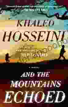 And The Mountains Echoed Khaled Hosseini