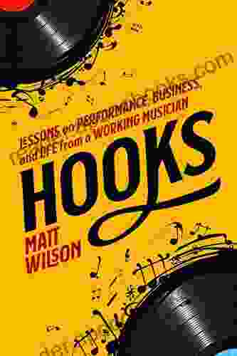 Hooks: Lessons On Performance Business And Life From A Working Musician