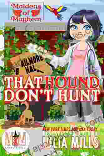 That Hound Don T Hunt: Magic And Mayhem Universe (Maidens Of Mayhem 1)