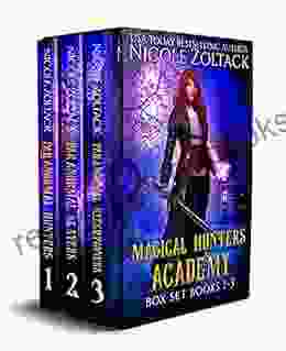 Magical Hunters Academy Boxed Set 1 3: Magical Hunters Academy Boxed Set (A Mayhem Of Magic World Story Boxed Sets 3)