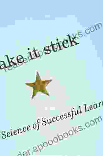 Make It Stick: The Science Of Successful Learning