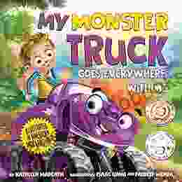 My Monster Truck Goes Everywhere With Me: Illustrated In American Sign Language