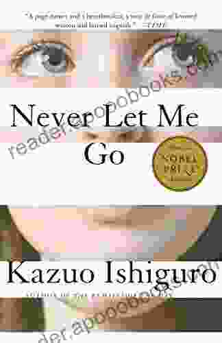 Never Let Me Go Kazuo Ishiguro