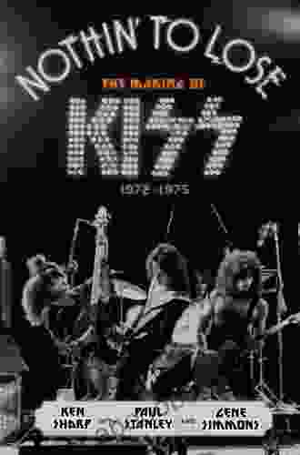 Nothin to Lose: The Making of KISS (1972 1975)