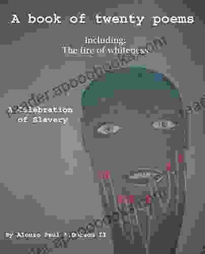 A Of Twenty Poems: A Celebration Of Slavery