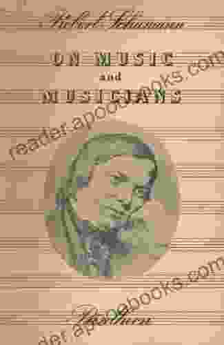 On Music And Musicians Robert Schumann