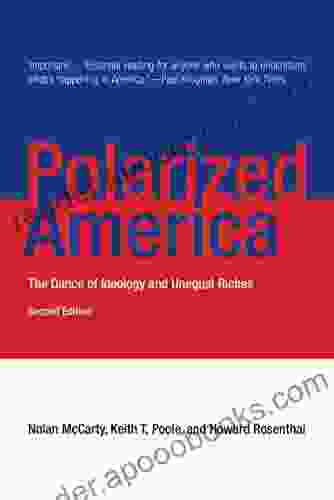 Polarized America Second Edition: The Dance Of Ideology And Unequal Riches (Walras Pareto Lectures)