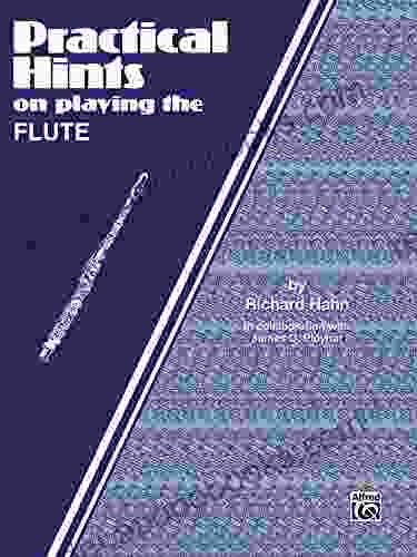 Practical Hints on Playing the Flute