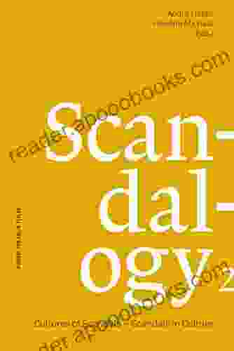 Scandalogy 2: Cultures Of Scandals Scandals In Culture