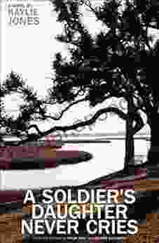 A Soldier S Daughter Never Cries: A Novel