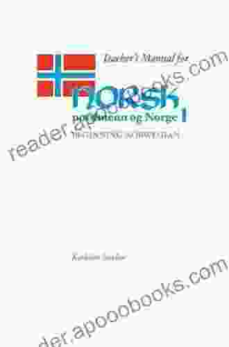 Teacher S Manual For Norsk Nordmenn Og Norge 1: Beginning Norwegian