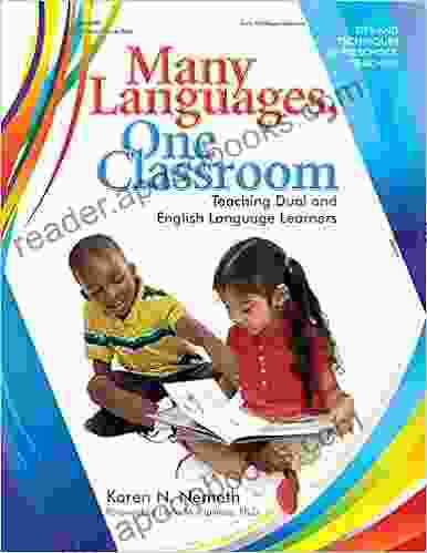 Many Languages One Classroom: Teaching Dual and English Language Learners