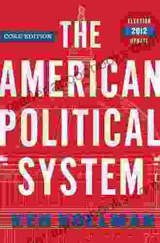 The American Political System (Core Third Edition 2024 Election Update)