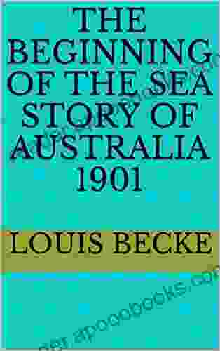 The Beginning Of The Sea Story Of Australia 1901