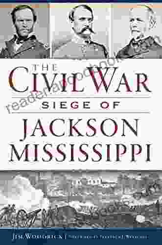 The Civil War Seige Of Jackson Mississippi (Civil War Series)