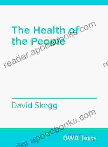 The Health Of The People (BWB Texts 74)