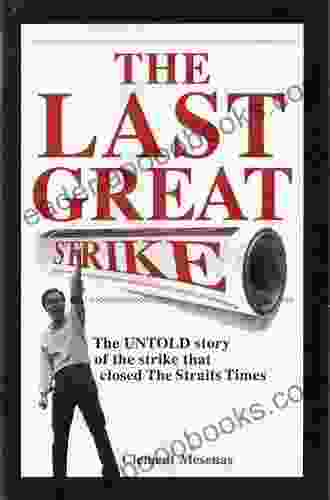 The Last Great Strike: Little Steel The CIO And The Struggle For Labor Rights In New Deal America