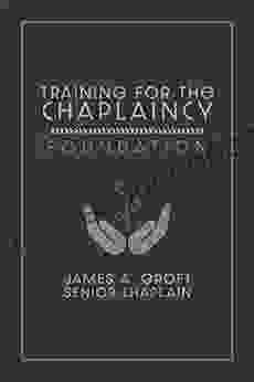 Training for the Chaplaincy: Foundation: Basic Manual