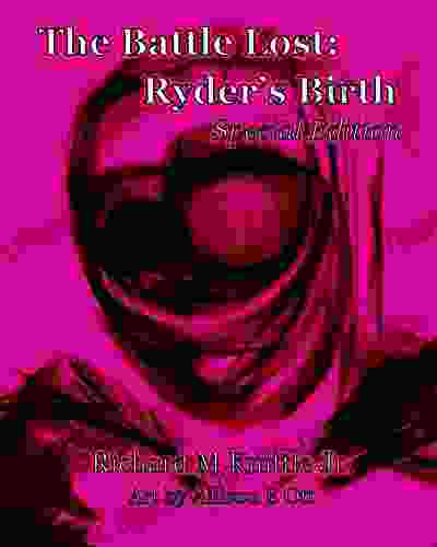 The Battle lost: Ryder s Birth Special Edition