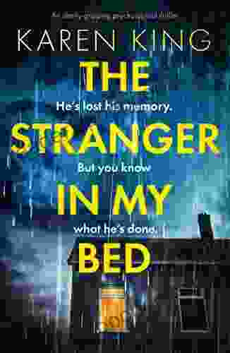 The Stranger In My Bed: An Utterly Gripping Psychological Thriller