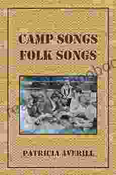 Camp Songs Folk Songs Patricia Averill