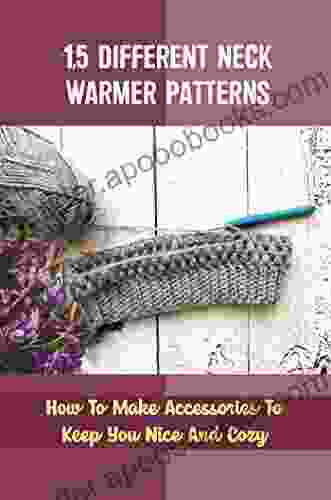 15 Different Neck Warmer Patterns: How To Make Accessories To Keep You Nice And Cozy