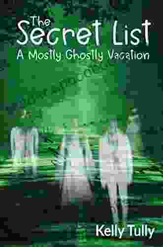 A Mostly Ghostly Vacation (The Secret List 2)