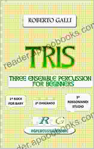 TRIS: THREE ENSEMBLE PERCUSSION FOR BEGINNERS 3/4/7