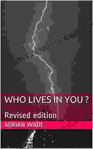 Who Lives In You ?: Revised Edition