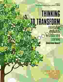 Thinking to Transform Companion Manual: Facilitating Reflection in Leadership Learning (Companion Manual) (Contemporary Perspectives on Leadership Learning)