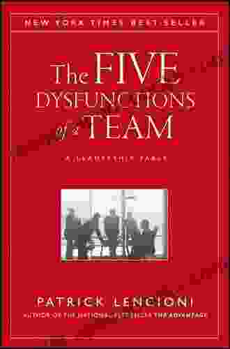 The Five Dysfunctions Of A Team Enhanced Edition: A Leadership Fable (J B Lencioni 43)