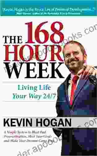 The 168 Hour Week: Living Life Your Way 24 7