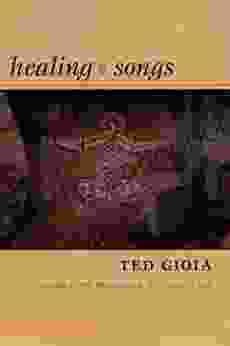 Healing Songs Ted Gioia