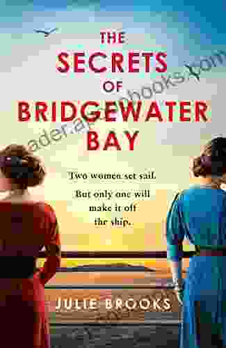 The Secrets of Bridgewater Bay: A darkly gripping dual time novel of family secrets to be hidden at all costs