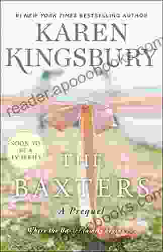 The Baxters: A Prequel Karen Kingsbury