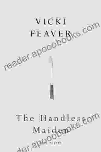 The Handless Maiden Vicki Feaver