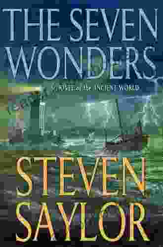 The Seven Wonders: A Novel Of The Ancient World (Novels Of Ancient Rome 1)