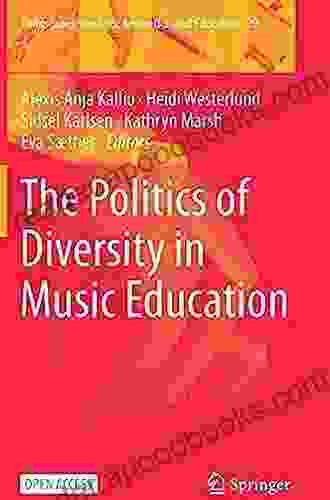 The Politics Of Diversity In Music Education (Landscapes: The Arts Aesthetics And Education 29)