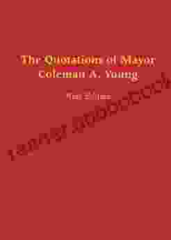 The Quotations Of Mayor Coleman A Young (African American Life Series)