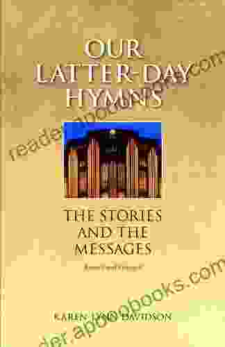 Our Latter Day Hymns Karen Lynn Davidson