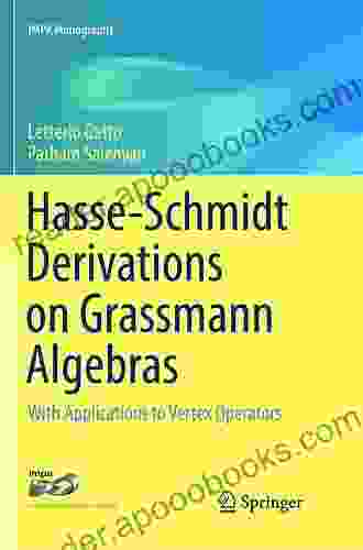 Hasse Schmidt Derivations On Grassmann Algebras: With Applications To Vertex Operators (IMPA Monographs 4)