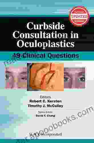 Curbside Consultation in Neuro Ophthalmology: 49 Clinical Questions Second Edition