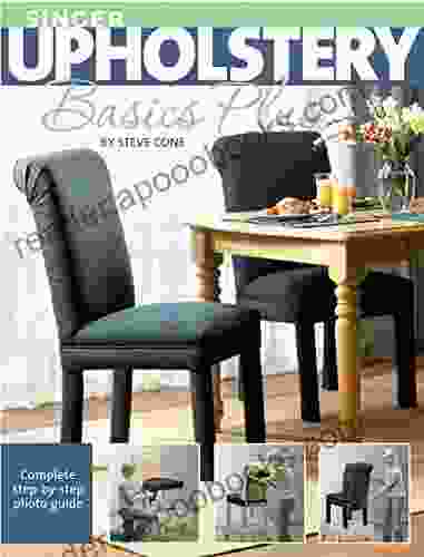 Singer Upholstery Basics Plus: Complete Step by Step Photo Guide