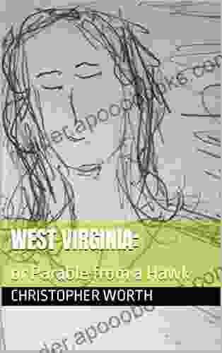 West Virginia: : Or Parable From A Hawk